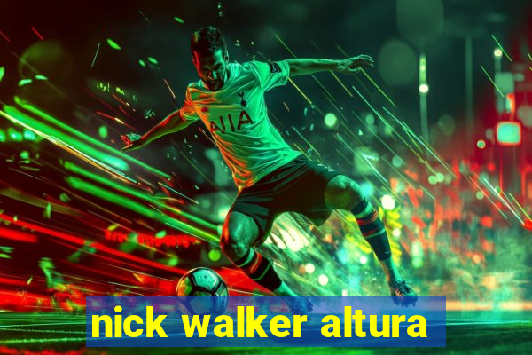 nick walker altura